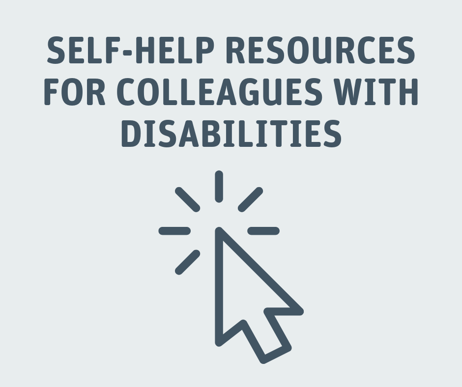 Self-help resources for colleagues with disabilities